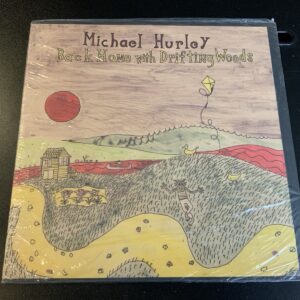 Michael Hurley LP Back Home With Drifting Woods W Mississippi Folkways Sealed