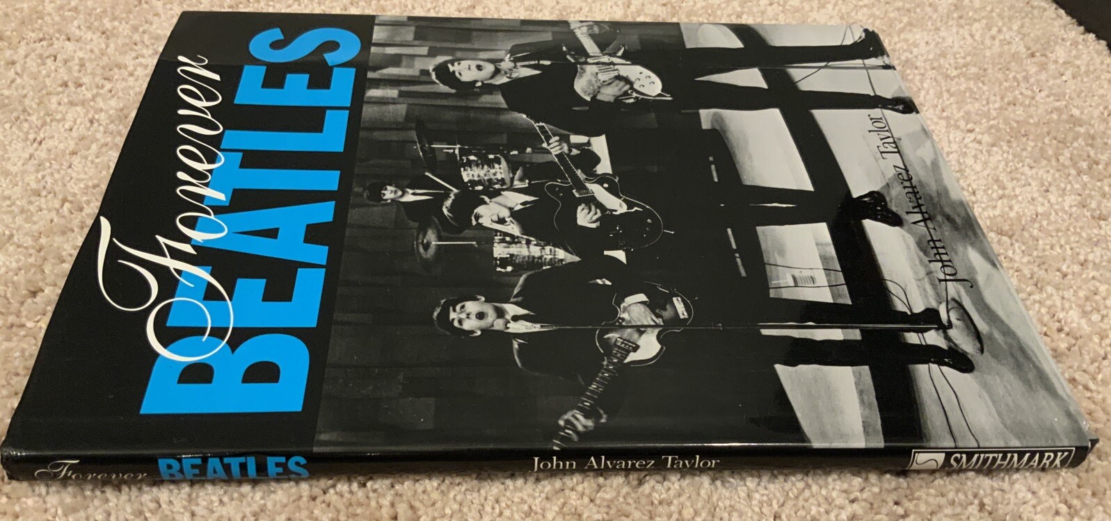 Forever Beatles Hardcover Book John Alvarez Taylor Gorgeous! See Real Pics! - Image 3
