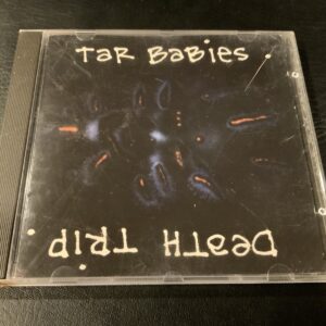 Death Trip by Tar Babies (CD, Oct-1992, Sonic Noise) RARE Hardcore