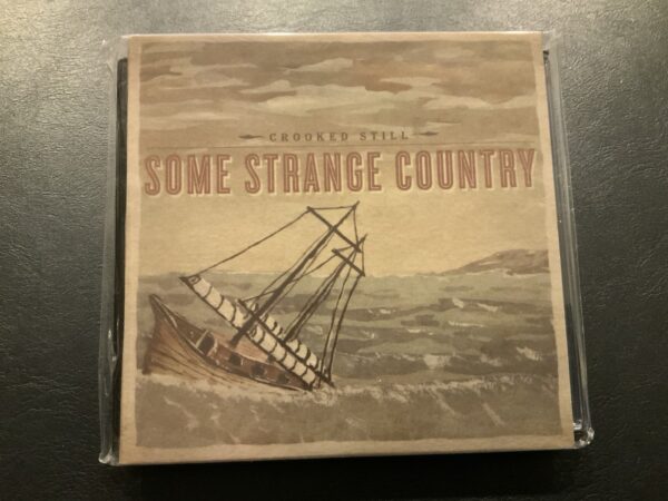 Crooked Still Some Strange Country CD Signature Sounds 2010 [bluegrass] Like New