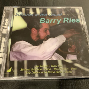 Barry Ries - Solitude In The Crowd CD 1998 Double Time Records Super RARE Jazz