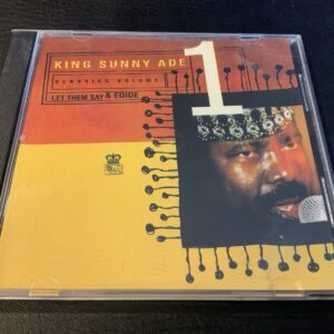 King Sunny Ade- Classics Volume 1: Let Them Say & Edide Masterdisc Nigeria 1999