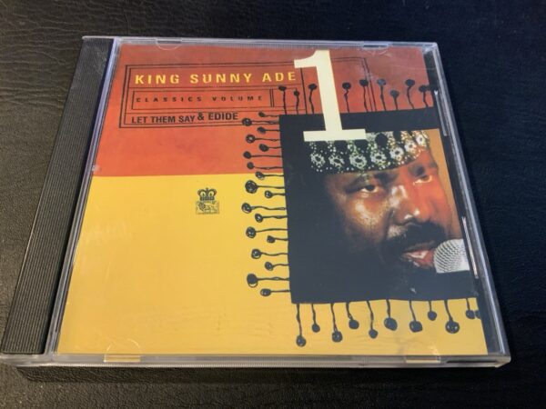 King Sunny Ade- Classics Volume 1: Let Them Say & Edide Masterdisc Nigeria 1999